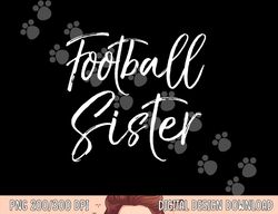 cute football game day apparel for siblings football sister png, sublimation copy