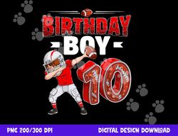 dabbing boy 10 year old american football 10th birthday png, sublimation copy