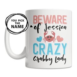 custom crabby mug - crabby name mug - personalized crabby gift - crazy crabby lady mug - cute crabby gift idea - cute cr