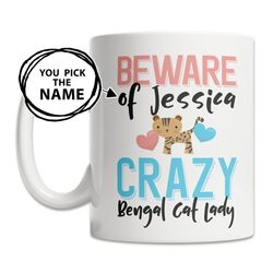 custom bengal cat mug - bengal cat name mug - personalized bengal gift - crazy bengal cat lady mug - cute bengal gift id