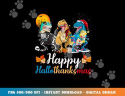 halloween thanksgiving christmas happy hallothanksmas t rex png, sublimation copy