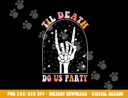 halloween til death do us party retro bachelorette matching  png,sublimation copy