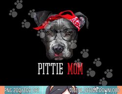 pittie mom pitbull dog lovers mothers day gift  png, sublimation women  png, sublimation copy