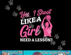 Playing Basketball Like A Girl Baller Basketball Player Girl  png, sublimation copy