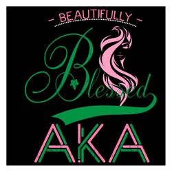 beutifully blessed aka svg, sorority svg alpha kappa alpha svg, aka girl gang svg, aka sorority svg, aka svg, aka sorori