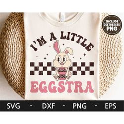 i'm a little eggstra svg, easter shirt, funny easter, retro bunny svg, kid easter shirt design, dxf, png, eps, svg files