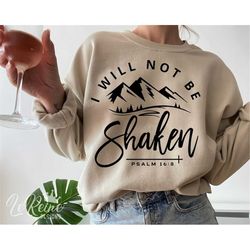 i will not be shaken svg, christian svg, religious shirt svg, bible quote, psalm scripture svg, jesus svg file for cricu