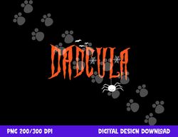 dad daddy dracula monster costume easy halloween gifts png, sublimation copy