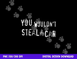 dad joke movie pirate you wouldnt steal a car pirate costume png, sublimation copy