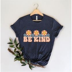 be kind retro shirt, be kind shirt, mom life, mom tee, graphic tee, happiness matters, kindness matters, be kind sign la