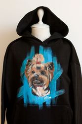 yorkshire terrier dog hoodie and sweatshirt, custom hand painted sweater, pet owner gift for dog mom, dog portrait