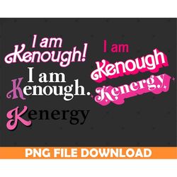 i am kenough png, i am k enough png, i am enough png,  silhouette, i am enough png barbi barbenheimer png for cricut
