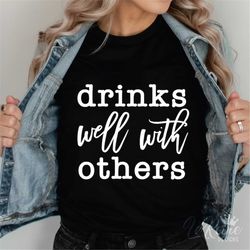 Drinks Well With Others Svg, Bachelorette Party Svg, Funny Drinking Svg, Wine Svg, Beer Svg, Alcohol Svg, Girls Night Ou