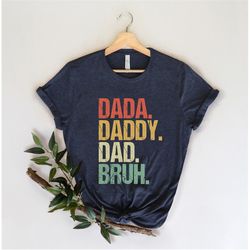 dada daddy dad bruh shirt, funny dad shirt, father's day shirt 2023, dad of boys shirt, sarcastic dad shirt, dad bruh sh