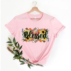 blessed shirt, blessed flower shirt, blessed tshirt, floral shirt, religious shirt, gift for christian, blessed gift, re