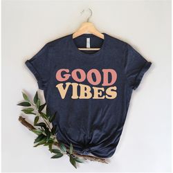 good vibes only t-shirt, good vibes only tee, good vibes only shirt, funny shirt, good vibes shirt, good vibes tee