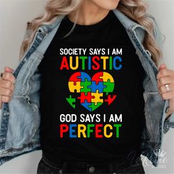 Society Says I Am Autistic God Says I Am Perfect Svg, Autism Svg, Autism Awareness Svg, Autism Puzzle Svg, Autism Teache