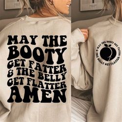 may the booty get fatter and the belly get flatter amen png svg, fitness svg, adult humor svg, workout t-shirt svg, wavy