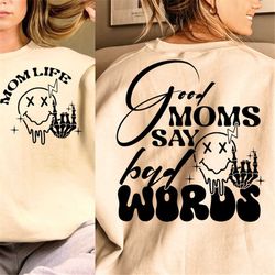 good moms say bad words svg png mom life png funny mom svg retro sarcastic mom svg hot mess mom svg overstimulated mom t