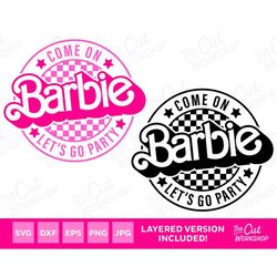 come on barbi let's go party pink checker design retro layers | svg png clipart digital download sublimation cricut cut