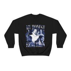 my honest reaction ryan gosling funny meme sweatshirt