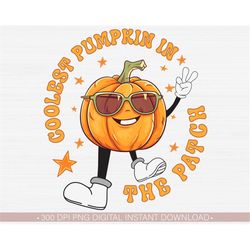 Coolest Pumpkin In The Patch Png, Cute Fall Toddler Png, Kids Sublimation Print Shirt Designs, Autumn Clipart, Thanksgiv