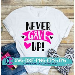 breast cancer svg, never give up svg, cancer ribbon svg, cancer svg, cancer, awareness svg, awareness svg design, cancer