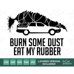 griswold christmas tree burn some dust eat my rubber | svg clipart images digital download sublimation cricut cut file p