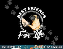 pug dog lover design best friends for life funny pug  png, sublimation copy