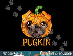 pugkin pug pumpkin halloween thanksgiving men women dog png, sublimation copy