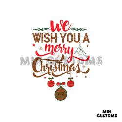 we wish you a merry christmas balls svg, christmas svg, merry christmas svg