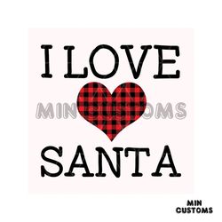 I Love Santa Plaid Heart Svg, Christmas Svg, Love Santa Svg, Plaid Heart Svg
