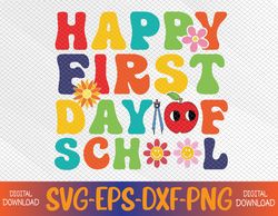 groovy happy first day of school back to school svg, eps, png, dxf, digital download