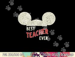 disney mickey mouse best teacher ever  png, sublimation copy