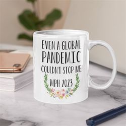 mph graduation coffee mug 2023 graduate mph degree pandemic public health graduation gift master of public health gradua