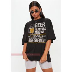 beer removal service unisex shirt, 1-800-got-beer shirt funny beer, beer removal service, beer shirt, gift shirt for men