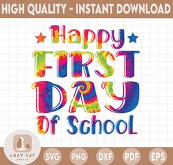 Happy First Day Of School PNG, Back To School PNG, Tie Dye, Teacher PNG, Hello Kindergarten, Preschool, Sublimation