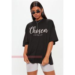 chosen 1 peter 2:9, christian shirts, christian shirts for women, you are chosen gift, christian apparel, christian clot