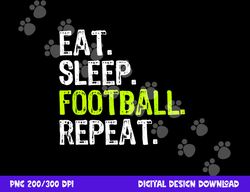 eat sleep football repeat player funny png, sublimation copy