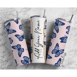 Butterfly Pattern Add Your Own Name, 20oz Sublimation Tumbler Designs, Skinny Tumbler Wraps Template - 56 PATTERN