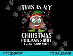 elf poop pajama this is my christmas poojama png, sublimation copy