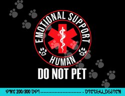 emotional support human do not pet - service dog love humor  png, sublimation (1) copy