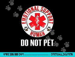 emotional support human do not pet - service dog love humor  png, sublimation copy