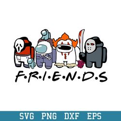 among us horror friends svg, horror friends svg, halloween svg, png dxf eps digital file