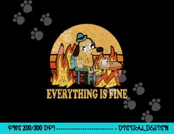 everything is fine dog drinking coffee burning meme  png, sublimation copy