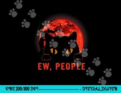 ew people funny black cat evil eyes meowy kitten halloween png, sublimation copy