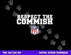 fantasy football commish funny respect the commish png, sublimation copy