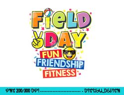 field day fun friendship fitness kids teacher field day 2023  png, sublimation copy