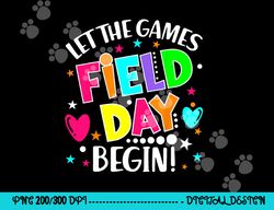 field day shirts let games start begin boys girls teachers  png, sublimation copy