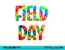 field day tie dye last day of school  png, sublimation copy